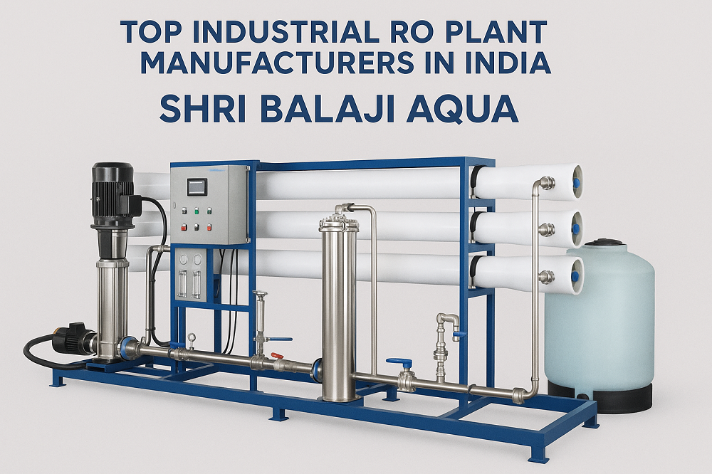 Top Industrial RO Plant Manufacturers in India - Shri Balaji Aqua