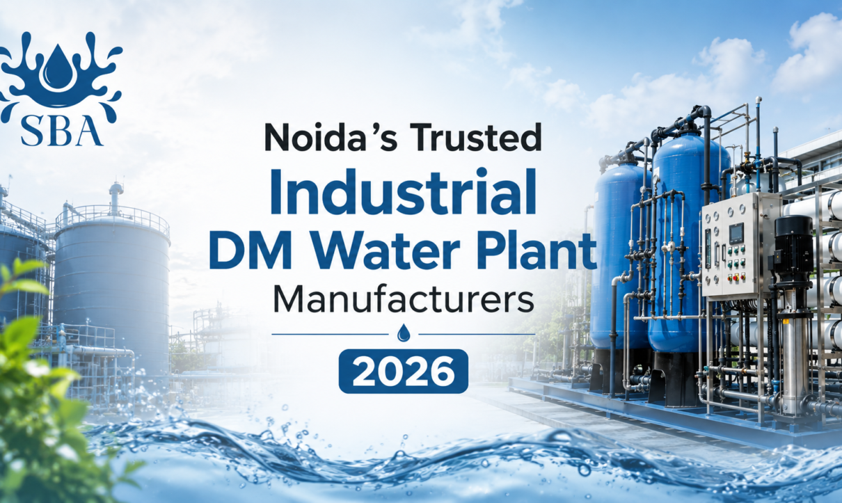 Noida’s Trusted Industrial DM Water Plant Manufacturers 2026
