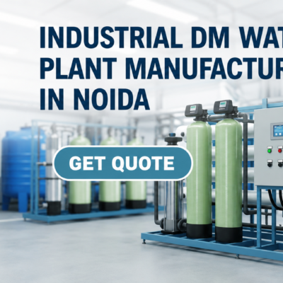 Industrial DM Water Plant Manufacturers in Noida - Get Quote