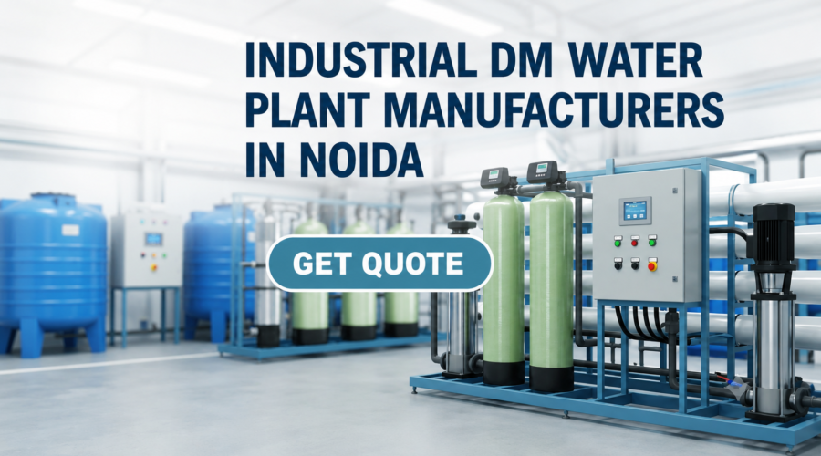 Industrial DM Water Plant Manufacturers in Noida - Get Quote